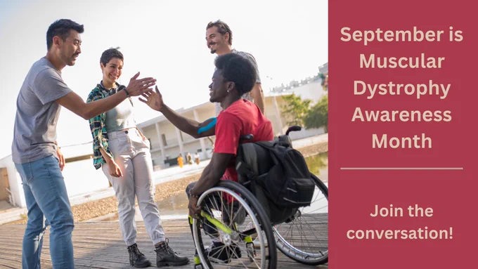 Young adults outside with text "September is Muscular Dystrophy Awareness Month. Join the conversation!" 