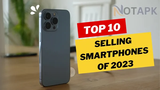 Top 10 Selling Smartphones Of 2023