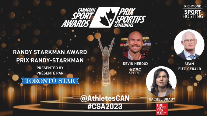 Canadian Sport Awards

Randy Starkman Award for Leadership in Sports Journalism Presented by the Toronto Star

Devin Heroux
Sean Fitz-Gerald
Rachel Brady