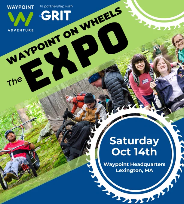 A flyer with Waypoint Adventure and GoGrit logos showing three photos of off-road wheelchairs in action. The words “Waypoint on Wheels, The Expo” are diagonally across the page. “Saturday, Oct 14th, Waypoint Headquarters, Lexington, MA” is inside a wheel graphic.