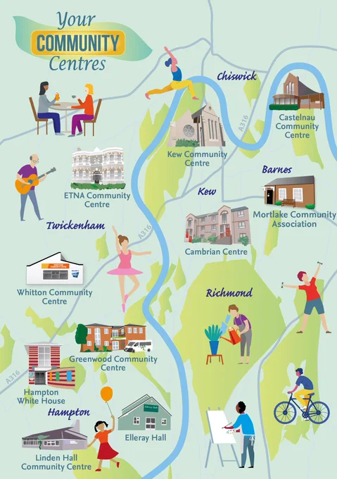 Your Community Centre Week map which features:
Cambrian Centre in Richmond
Castelnau Community Centre in Barnes
Elleray Hall in Teddington
ETNA Centre in Twickenham
Greenwood Community Centre in Hampton Hill
Kew Community Centre
Linden Hall in Hampton
Mortlake Community Association 
The White House in Hampton
Whitton Community Centre 