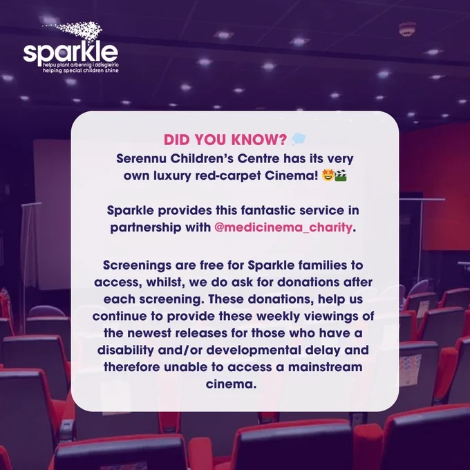 An image of the empty MediCinema. Text box is placed on top of image and text reads: 'DID YOU KNOW? Serennu Children's Centre has its very own luxury red-carpet cinema!  Screenings are free for Sparkle families to access, whilst, we do ask for donations after each screening. These donations, help us continue to provide these weekly viewings of the newest releases for those who have a disability and/or developmental delay and therefor unable to access mainstream cinema.'