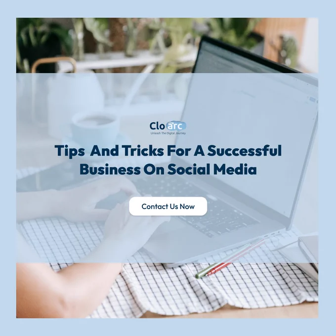 Tips  And Tricks For A Successful Business On Social Media  