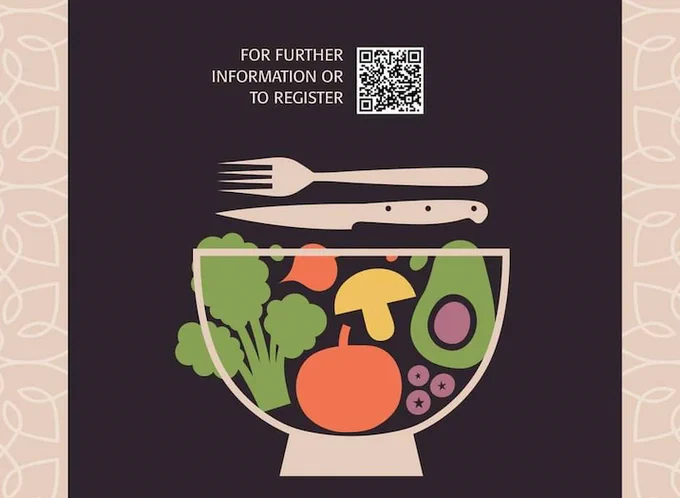 Detail of poster with QR code and graphic of a fork and knife floating above a glass bowl full of colourful vegetables and fruits. Text beside QR code reads: For further information or to register
