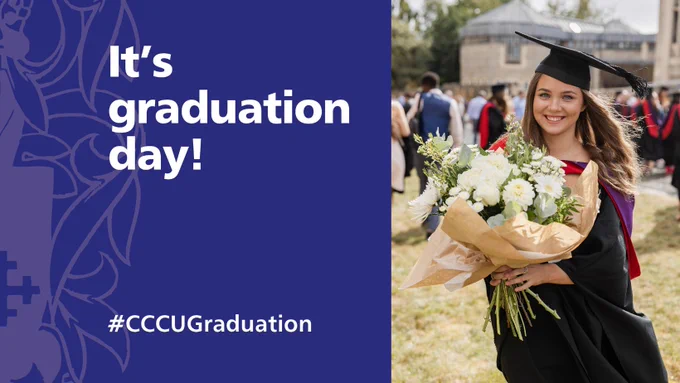 Photo of a graduate in their cap and gown outside Canterbury Cathedral with a large bouquet of flowers. There's text on the side of the image reading "It's graduation day! #CCCUGraduation"