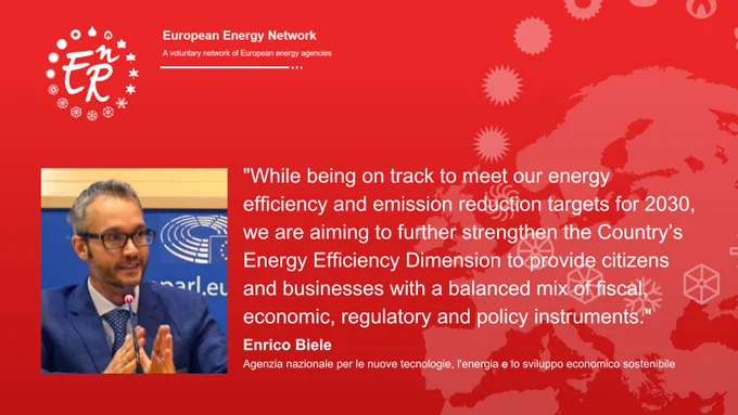 Enrico Biele, Programme Manager within the Italian National Agency for New Technologies, Energy and Sustainable Economic Development: "While being on track to meet our energy efficiency and emission reduction targets for 2030, we are aiming to further strengthen the Country’s Energy Efficiency Dimension to provide citizens and businesses with a balanced mix of fiscal, economic, regulatory and policy instruments."