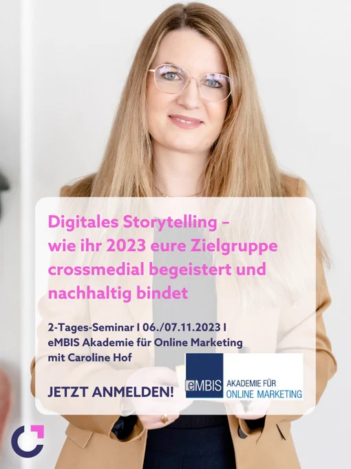 Digitales-Storytelling-Online-Seminar-mit-Caroline-Hof-eMBIS-Akademie-für-Online-Marketing