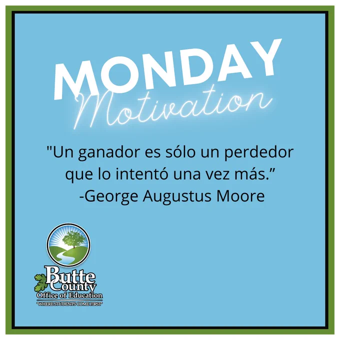 "Un ganador es sólo un perdedor que lo intentó una vez más.”
 -George Augustus Moore