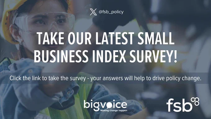 TAKE OUR LATEST SMALL BUSINESS INDEX SURVEY! Click the link to take the survey - your answers will help to drive policy change.