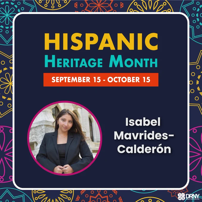 Blue, yellow, red, and magenta floral design with a photo of Isabel Mavrides-Calderón. "Hispanic Heritage Month, Sept 15-Oct 15". DRNY logo.