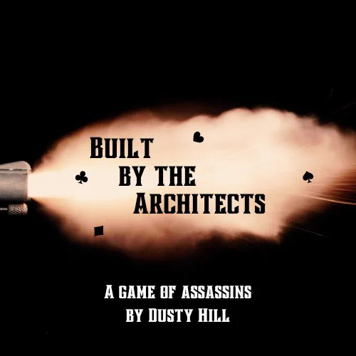 A gun firing and in the glowing fumes the text reads "bully by the Architects a game of Assassins by Dusty Hill"
