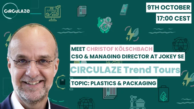Meet Christoph Kölschbach, CSO & Managing Director at Jokey SE 

CIRCULAZE Trend Tours

Topic: Plastics & Packaging 
