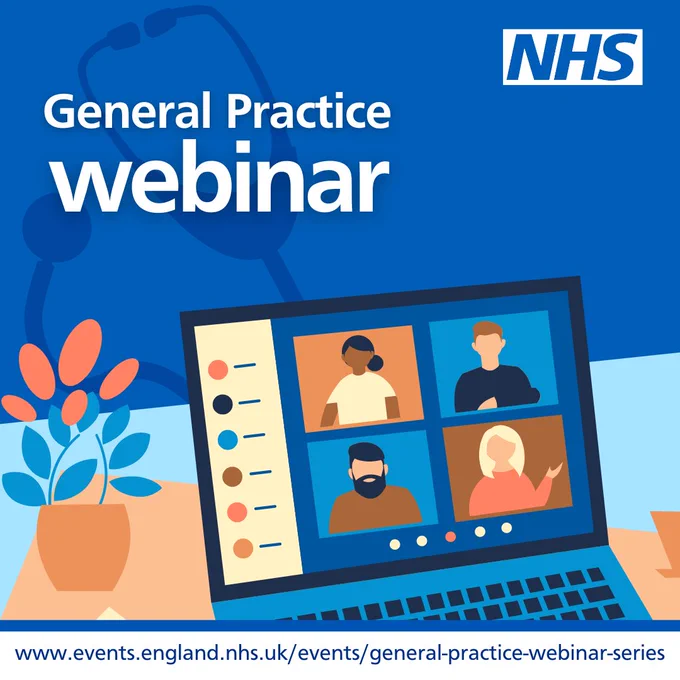 NHS logo top right. Illustration of open laptop with four faces on a video call. General practice webinar. www.events.england.nhs.uk/events/general-practice-webinar-series