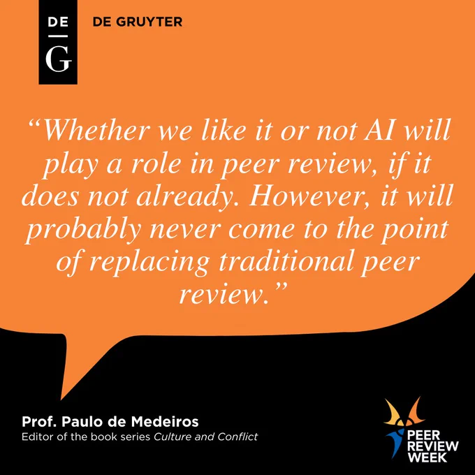 Orange speech bubble saying, “Whether we like it or not AI will play a role in peer review, if it does not already. However, it will probably never come to the point of replacing traditional peer review” Signed by Prof. Paulo de Medeiros, editor of the book series Culture and Conflict.