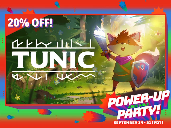 Graphic that displays the title art of the video game TUNIC, which shows a small fox in a green tunic holding up a sword and shield. The graphic reads 20% OFF! and "Power-Up Party 2023 Sale September 14-21 (PDT)" 