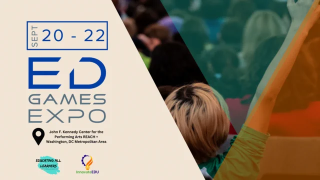 Image reads "Ed Games Expo, September 20th-22" with EALA, InnovateEDU  logos"