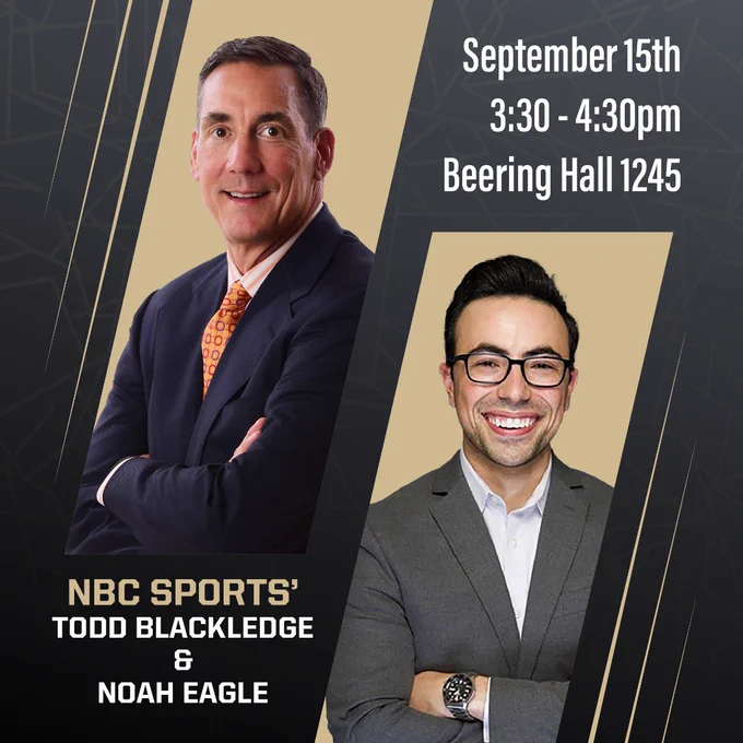 NBC Sports' Todd Blackledge and Noah Eagle. September 15th. 3:30 to 4:30 p.m. Beering Hall 1245