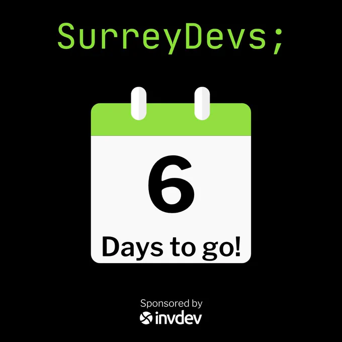 6 days to go until our next SurreyDevs meetup!