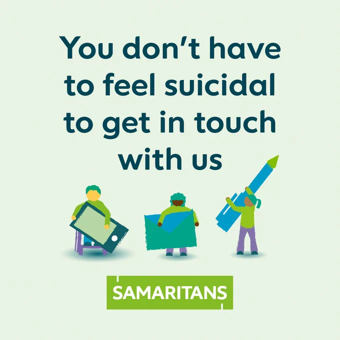 You don't have to feel suicidal to get in touch with us 