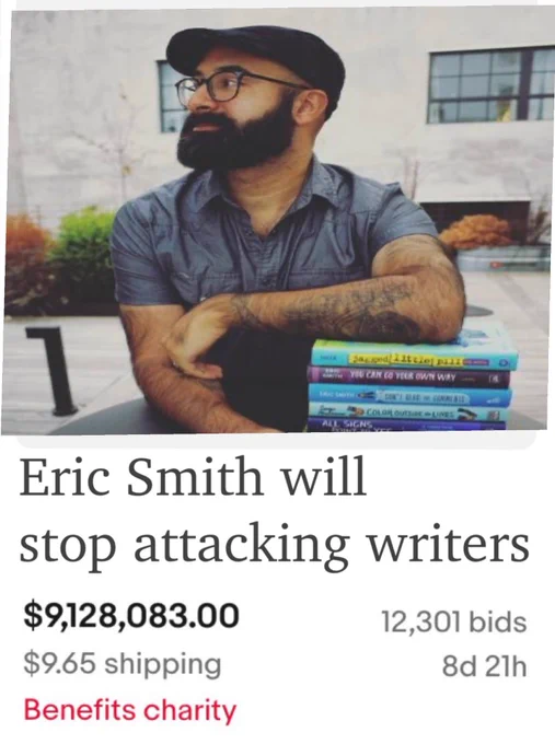 Eric Smith will stop attacking authors version of the actor auction meme