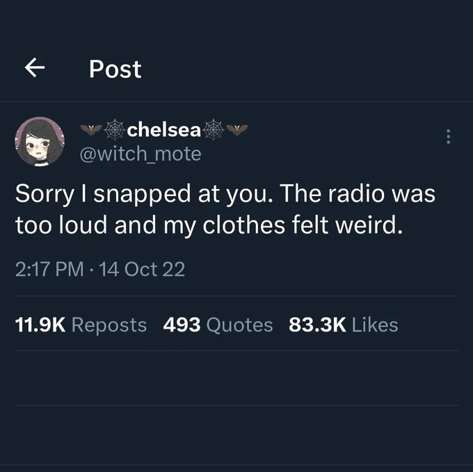 Transcription: 

Sorry I snapped at you. The radio was too loud and my clothes felt weird.

Credit: @witch_mote