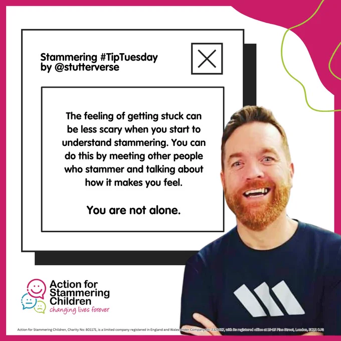 A graphic showing a stammering top tip by Stephen Green (Stutterverse). The tip reads:

"The feeling of getting stuck can be less scary when you start to understand stammering. You can do this by meeting other people who stammer and talking about how it makes you feel.

You are not alone."

An image of Stephen can be seen on the right and the Action for Stammering Children logo is beneath.