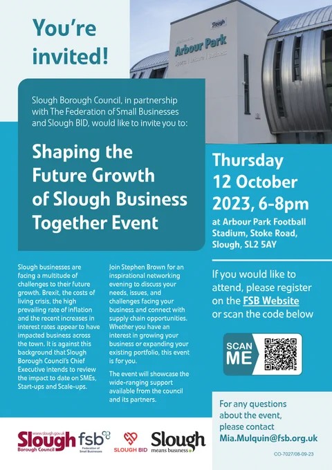 Business event. Sign up at https://www.fsb.org.uk/event-calendar/shaping-the-future-growth-of-slough-business-together12oct23.html