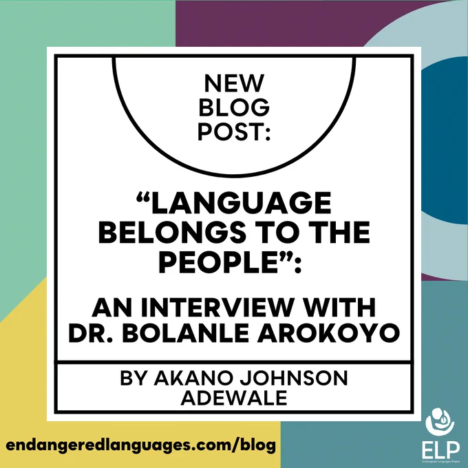 A colorful graphic with the text New Blog Post: "Language Belongs to the People": An interview with Dr. Bolanle Arokoyo