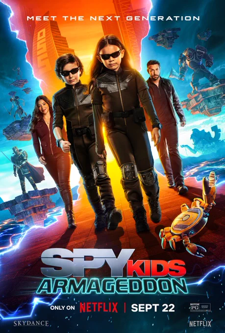 The poster for SPY KIDS: ARMAGEDDON shows two kids in black outfits and sunglasses walking towards the viewer while two adults in similar outfits walk behind them. Behind the group, the background splits into multiple slices of fantastical scenes; the middle one is an orange city of skyscrapers, while on the left and right there are blue scenes of floating islands. In front of the kids, a small, Roomba-like crab robot raises one claw. The tagline at the top reads "Meet the next generation"; under the title, which is near the bottom of the poster, is the text "Only on Netflix | Sept 22".