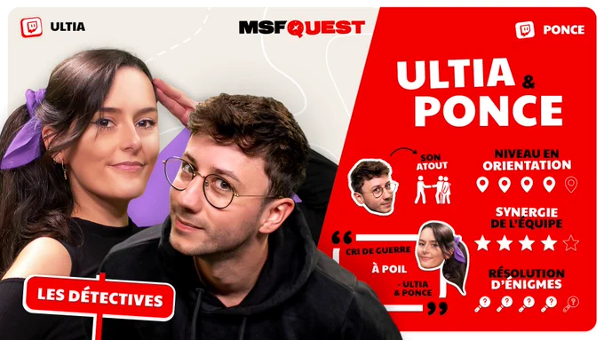 Visuel annonçant Ultia et Ponce comme quatrième équipe de MSFQuest, ils ont un niveau de 4/5 en orientation, 4/5 en synergie d'équipe et 4/5 en résolution d'énigme. Leur cri de guerre est "A POIL !" et l'atout de Ponce est sa sociabilité