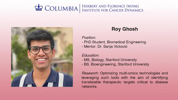 The Institute welcomes a new member: Roy Ghosh, a biomedical engineering student in Sanja Vickovic's lab who will work on optimizing multi-omics technologies and leveraging such tools with the aim of identifying translatable therapeutic targets critical to disease networks.
