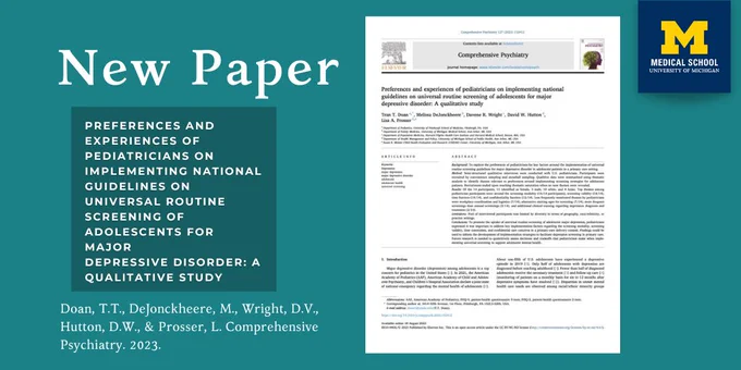 New Paper. Preferences and experiences of pediatricians on implementing national guidelines on universal routine screening of adolescents for major depressive disorder: A qualitative study
Doan T.T., DeJonckheere, M., Wright, D.R., Hutton, D.W., Prossser L., Comprehensive Psychiatry, 2023