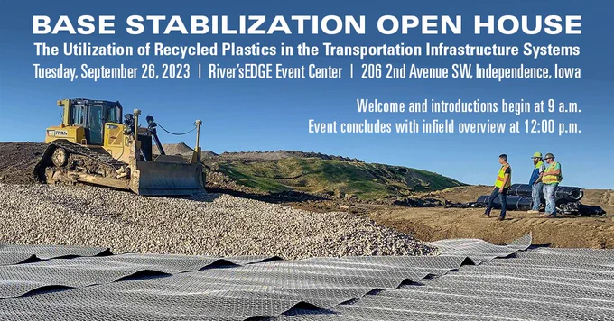 Details about base stabilization open house that will be held on Sept. 26 at River'sEdge Event Center in Independence, Iowa, with background image of geosynthetics use on a gravel road project.