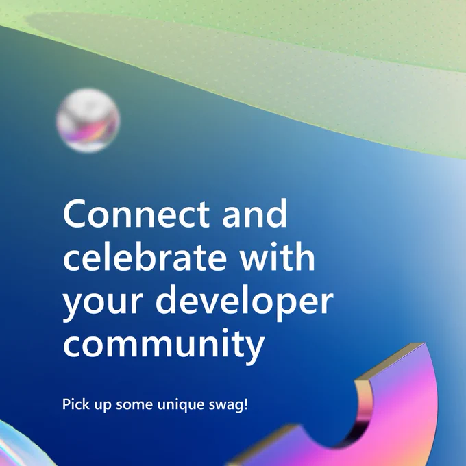 The headline reads 'Connect and celebrate with your developer community' on a blue background with abstract shapes. At the bottom, it reads 'Pick up some unique swag!'