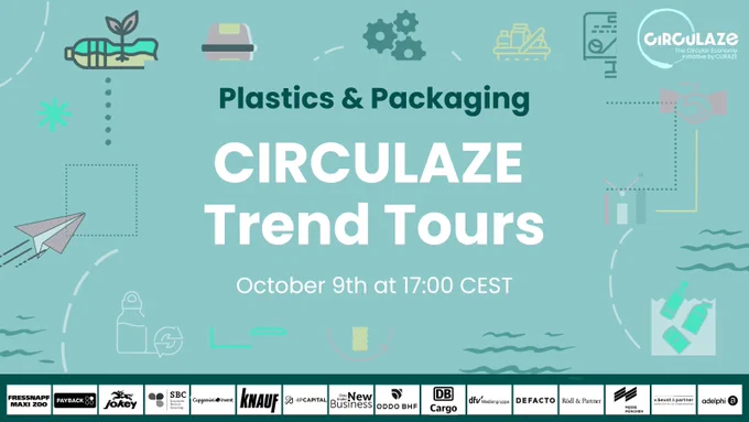 Plastics & Packaging
CIRCULAZE Trend Tours
October 9th at 17:00 CEST