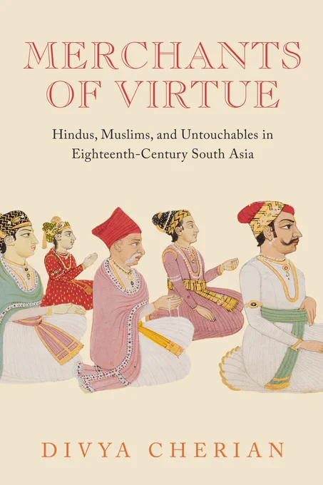 book cover for Merchants of Virtue: Hindus, Muslims, and Untouchables in Eighteenth-Century South Asia