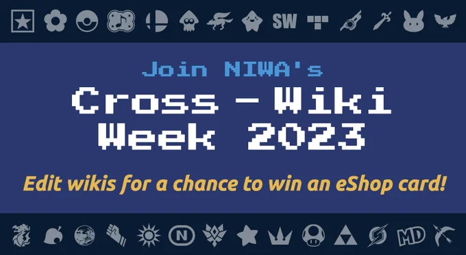 Join NIWA's Cross-Wiki Week 2023. Edit wikis for a chance to win an eShop card!