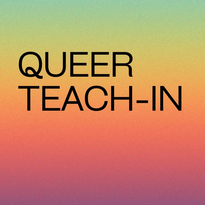 Queer Teach-In