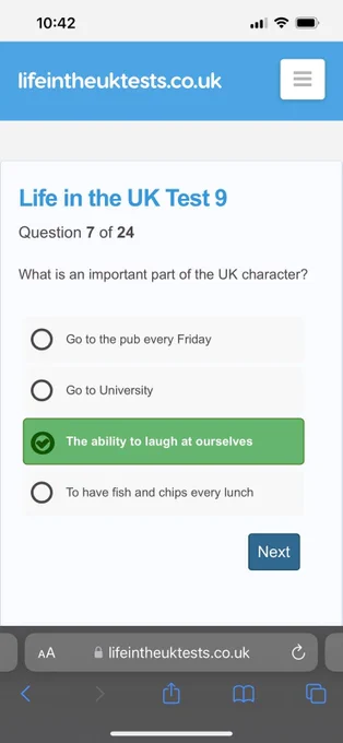Screenshot of a question from the Life in the UK test which is part of applying for citizenship here. You are asked "What is an important part of the UK character?" and the options are "Go to the pub every Friday", "Go to university", "The ability to laugh at ourselves", and "To have fish and chips every lunch." where the third is the correct answer.