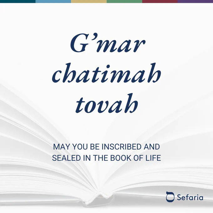 Picture of an open book with text overlayed on it: "G'mar chatimah tovah. May you be inscribed and sealed in the book of life."