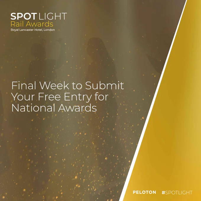 SPOTLIGHT Rail Awards. Final week to submit your free entry for national awards. 