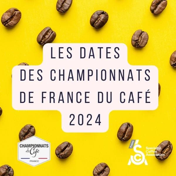 Annonce des dates des championnats de France du café 2024 de la SCA France