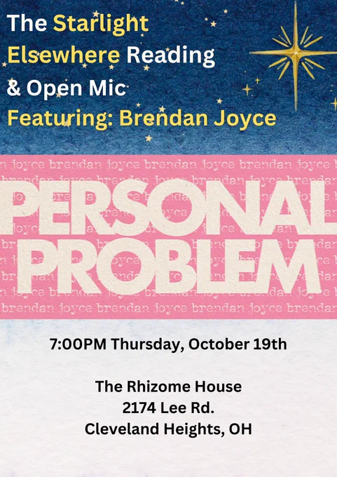 Flyer for starlight elsewhere featuring Brendan Joyce. October 19th, 7pm at the Rhizome House.

Blue starry background, with Brendan’s book cover as a centerpiece.