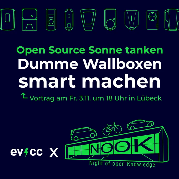 Open Source Sonne tanken
Dumme Wallboxen smart machen
Vortragm am Fr. 3.11. um 18 Uhr in Lübeck

evcc x NooK (Night of open Knowledge)
