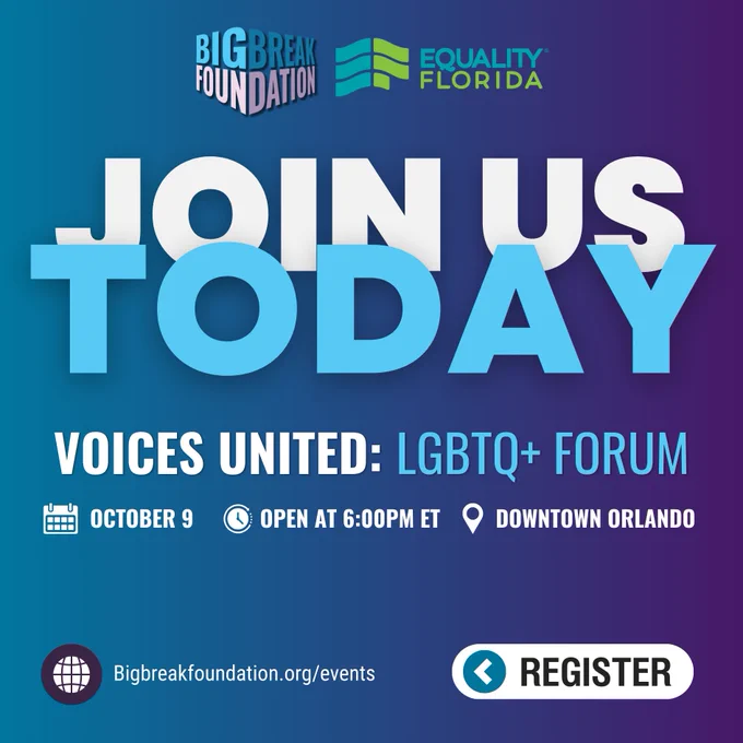 Big Break Foundation, in partnership with Equality Florida, presents Voices United: LGBTQ  Forum. Join us today, October 9 at 6:00PM in Downtown Orlando. Register at bigbreakfoundation.org


