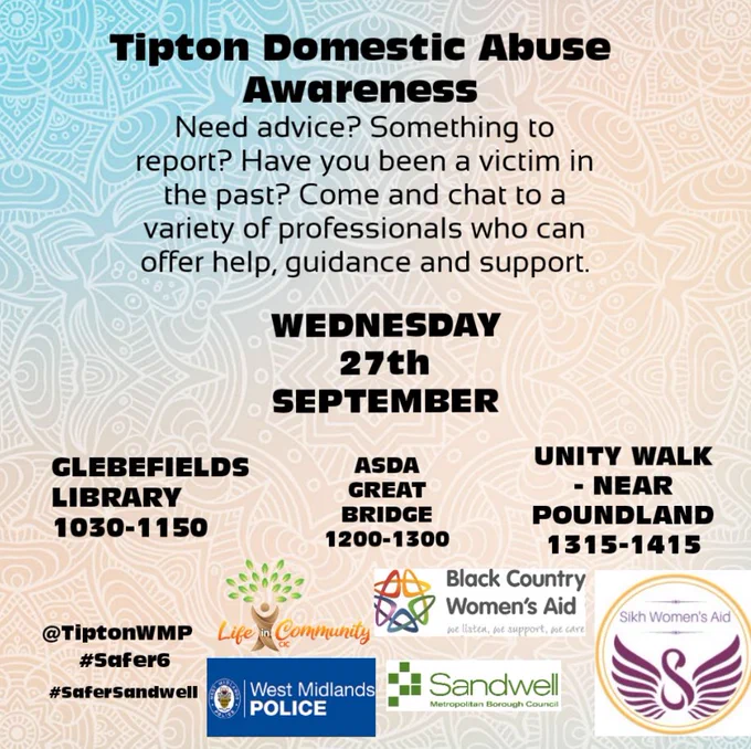 Tipton - domestic abuse awareness raising poster - for Wednesday 27 September. Next session is at Unity Walk near Poundland 1.15pm-2.15pm.