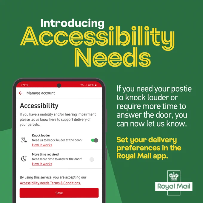 Image of a mobile phone featuring the Royal Mail app and the accessibility needs page. Copy in image reads: Introducing accessibility needs. If you need your postie to knock louder or need more time to answer the door, you can now let us know.  Set your delivery preferences in the Royal Mail app. 