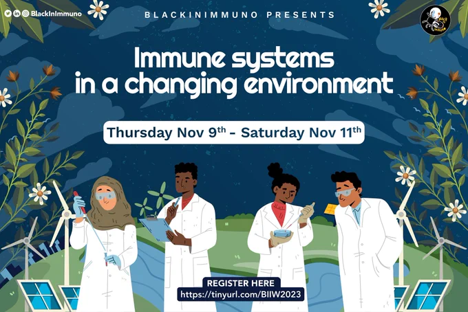 Save-the-date flyer for “Black in Immuno Week 2023: Immune Systems in a Changing Environment”.

Event will take place 11/9/2023-11/11/2023.

Registration link: https://tinyurl.com/BIIW2023

Flyer image features an illustration of 4 scientists in the foreground with green land, water, plantlife, windmills, and solar panels in the background.