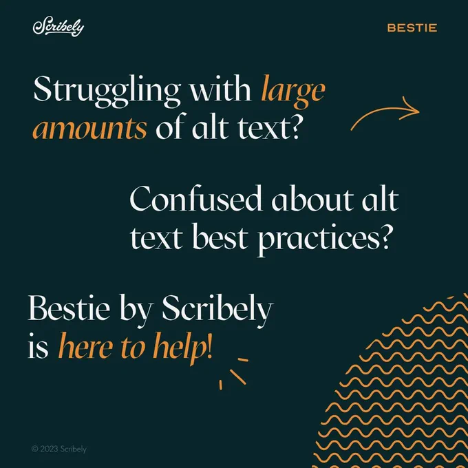 Second image reads, “Struggling with large amounts of alt text? Confused about alt text best practices? Bestie by Scribely is here to help.”