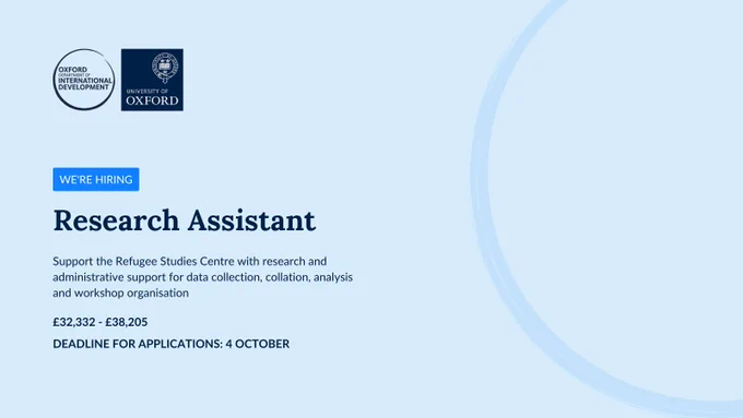 Light blue recruitment poster with dark blue text that reads: 'We're hiring! Research Assistant. Support the Refugee Studies Centre with research and administrative support for data collection, collation, analysis and workshop organisation. £32,332-£38,305. Deadline: 4 October.'